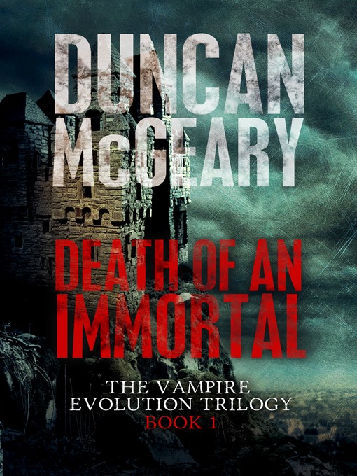 Title details for Death of an Immortal by Duncan McGeary - Wait list